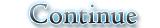Continue.png